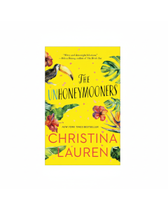 The Unhoneymooners by Christina Lauren - A Romantic Comedy Adventure