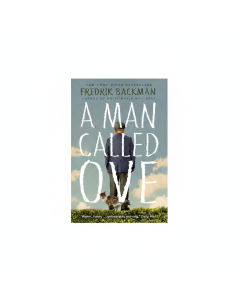 A Man Called Ove: A Heartwarming Bestseller by Fredrik Backman